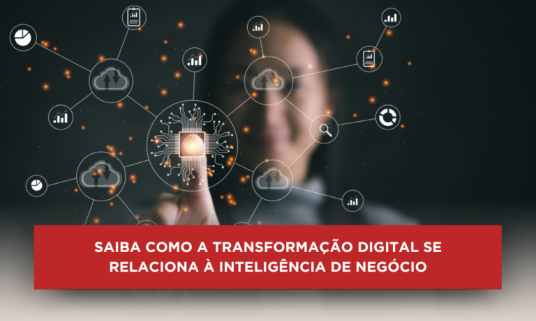 Saiba como a transformação digital se relaciona à inteligência de negócios