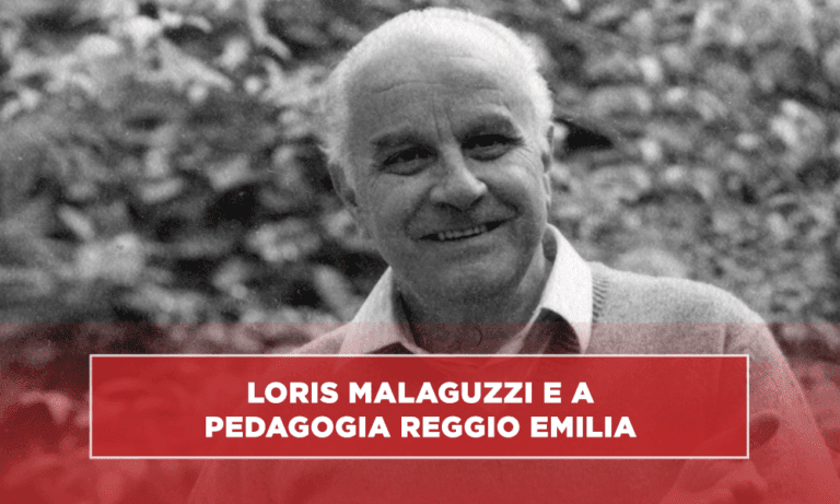Loris Malaguzzi e a Pedagogia Reggio Emilia