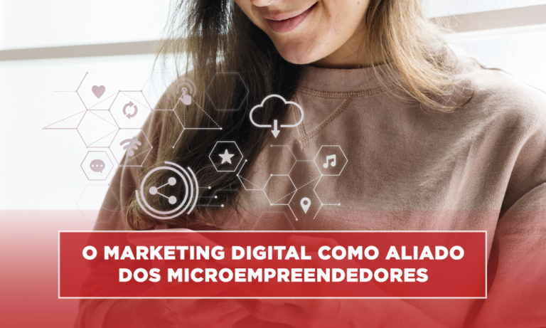 O marketing digital como aliado dos microempreendedores
