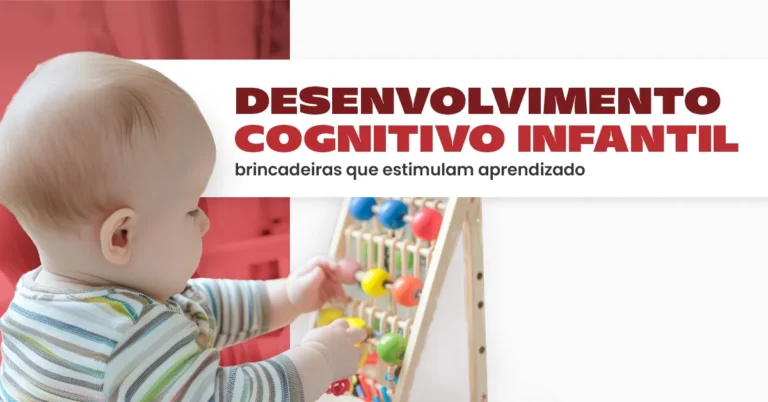 Desenvolvimento cognitivo infantil: brincadeiras que estimulam