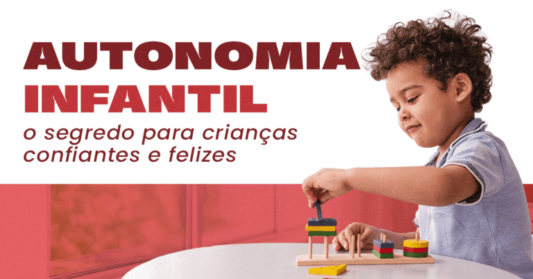Autonomia Infantil: o segredo para crianças confiantes e felizes