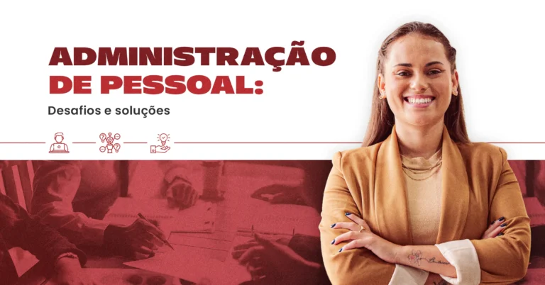 Administração de Pessoal: desafios e soluções