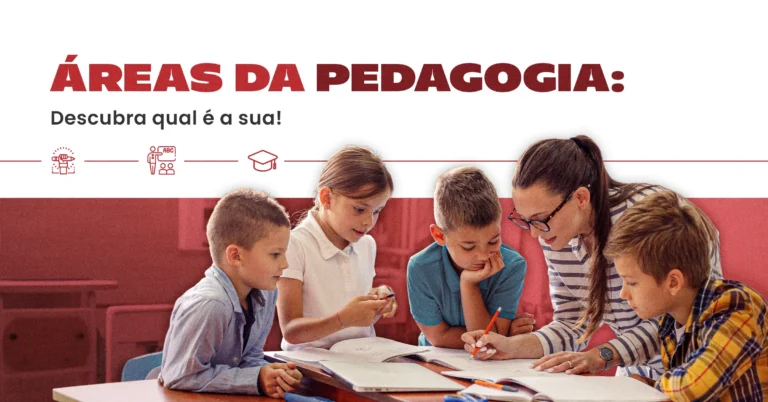 Áreas da Pedagogia: Descubra qual é a sua!