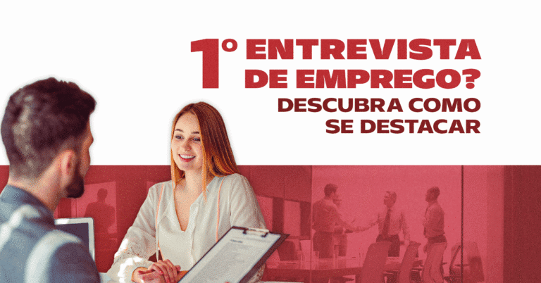 Primeira entrevista de emprego? Descubra como se destacar