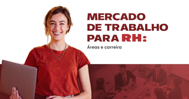 Mercado de trabalho para RH: áreas e carreira