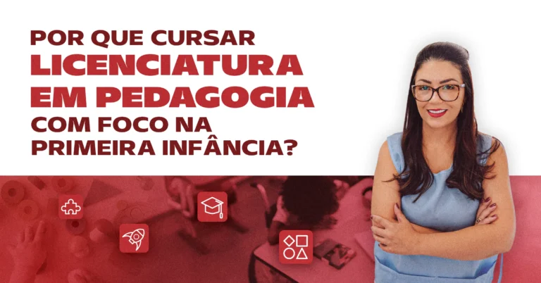 Por que cursar Licenciatura em Pedagogia com foco na primeira infância?