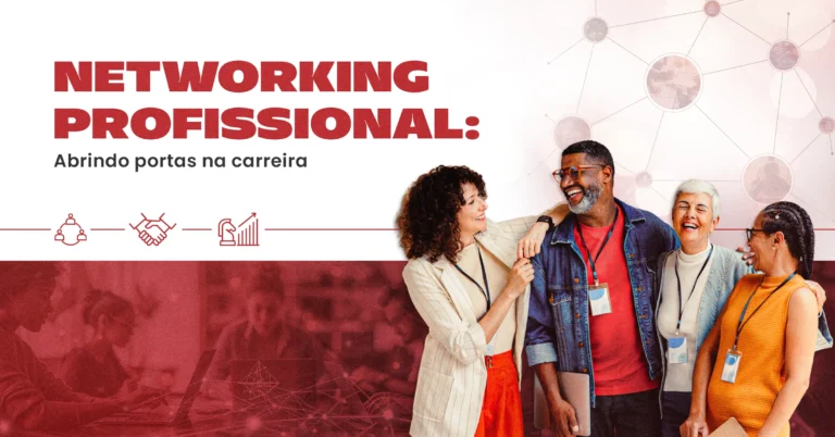 Networking Profissional: abrindo portas na carreira
