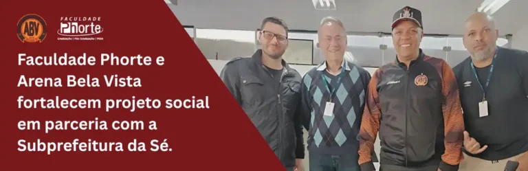 Faculdade Phorte e Arena Bela Vista fortalecem projeto social em parceria com a Subprefeitura da Sé