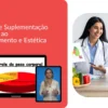 Nutrição e suplementação aplicadas ao emagrecimento e à estética