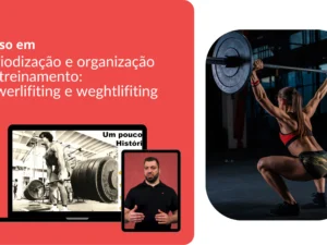 Periodização e organização do treinamento: powerlifiting e weghtlifiting