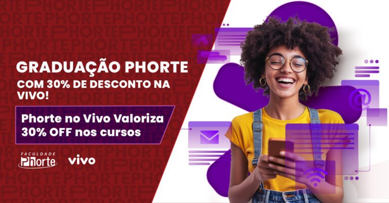 Graduação Phorte com 30% de desconto na Vivo!