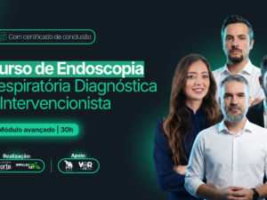 Avançado - Curso de Endoscopia Respiratória Diagnóstica