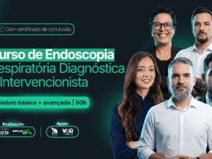 Curso Completo de Endoscopia Respiratória Diagnóstica