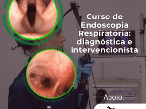 Curso de Endoscopia Respiratória Diagnóstica e Intervencionista