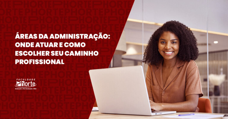 Áreas da Administração: onde atuar e como escolher seu caminho profissional