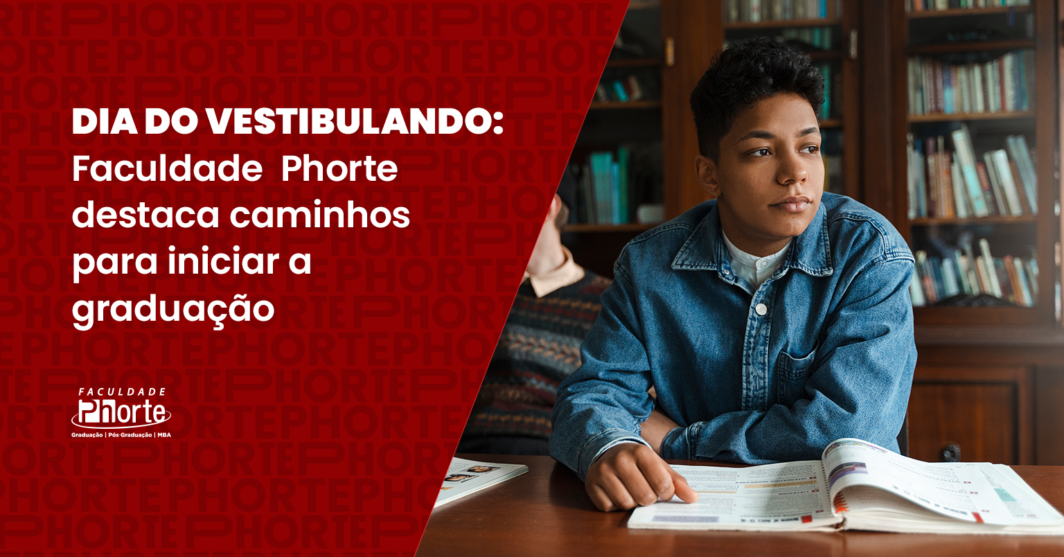 Dia do Vestibulando: Faculdade Phorte destaca caminhos para iniciar a graduação