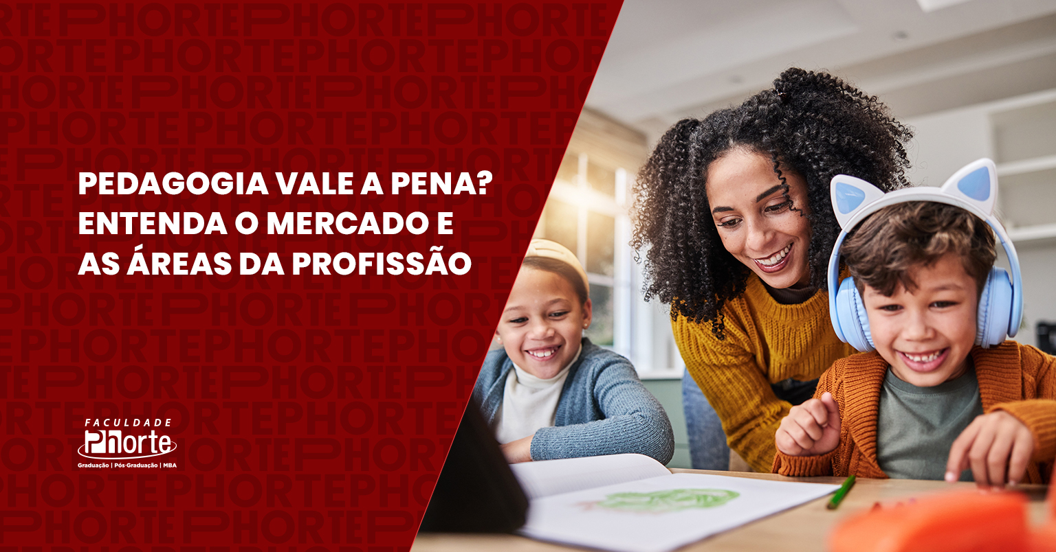 Pedagogia vale a pena? Entenda o mercado e as áreas da profissão