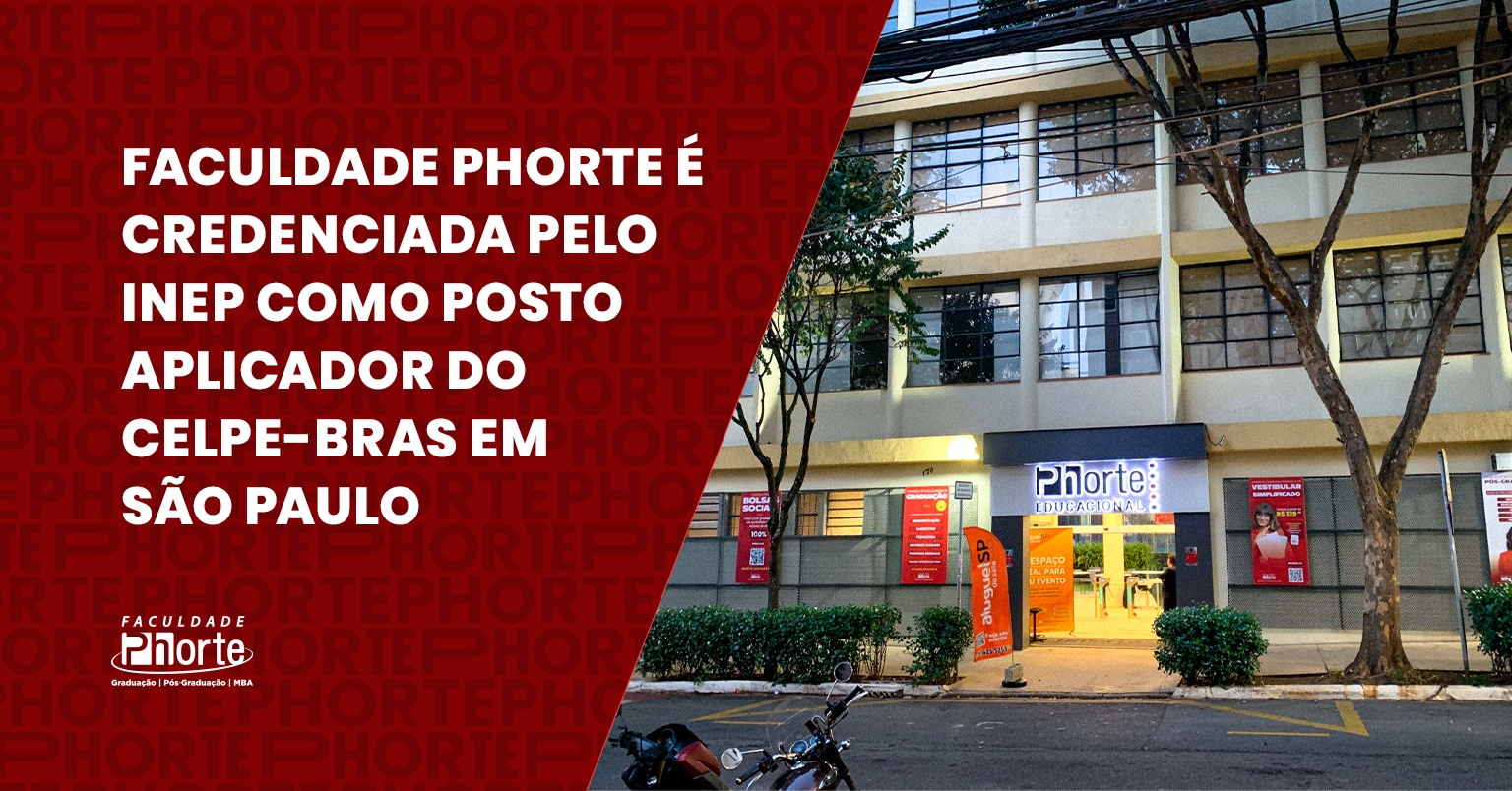 CELPE-BRAS 2026/2: A Faculdade Phorte é polo aplicador oficial na cidade de São Paulo