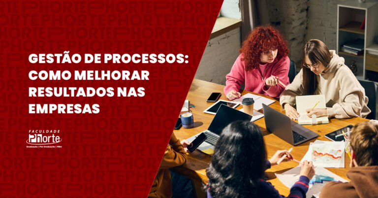 Como a gestão de processos ajuda empresas a alcançar melhores resultados?