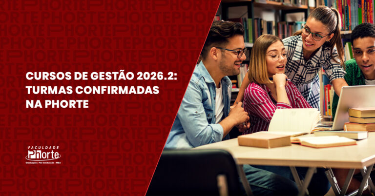 Faculdade Phorte confirma turmas dos cursos de Gestão para 2026.2