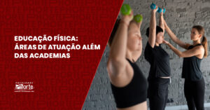 Educação Física: áreas de atuação além das academias